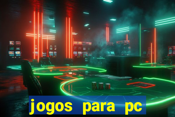 jogos para pc gratis windows 7